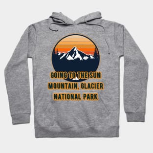 Going to the Sun Mountain, Glacier National Park Hoodie